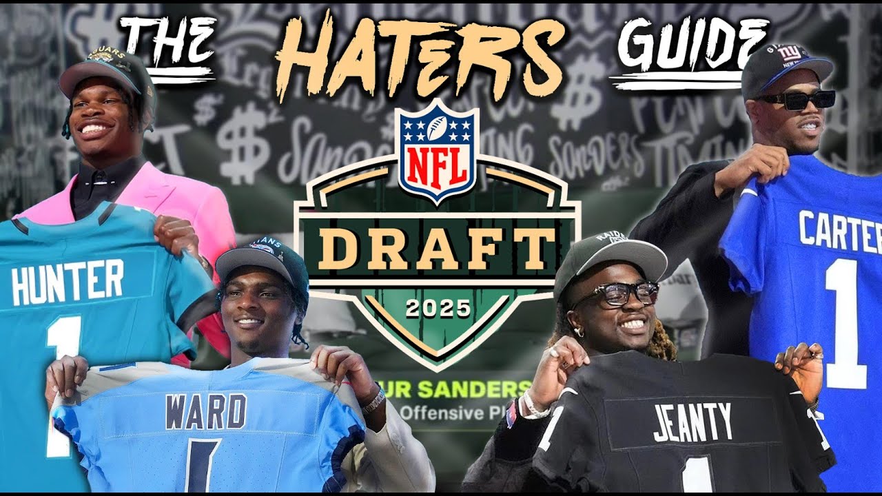 The Haters Guide To The 2025 NFL Draft