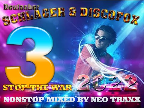 Der Deutsche Schlager & Discofox Megamix 3   ( NON  STOP MIX by NEO TRAXX 2022 )