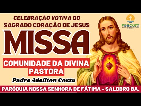 Missa do Sagrado Coração de Jesus na Comunidade da Divina Pastora, Paroquia de Salobro Bahia