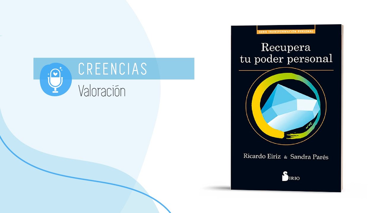 Creencias Valoración | Recupera tu Poder Personal - Método Integra