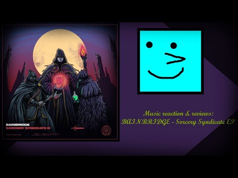 Heavy Sorcerer Music! || Music reaction & reviews: BAINBRIDGE - Sorcery Syndicate EP