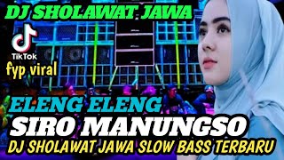 Download lagu DJ SHOLAWAT JAWA - ELENG ELENG SIRO MANUNGSO - DJ SLOW BASS TERBARU ENAK DI DENGAR mp3 Download lagu DJ SHOLAWAT JAWA - ELENG ELENG SIRO MANUNGSO - DJ SLOW BASS TERBARU ENAK DI DENGAR mp3