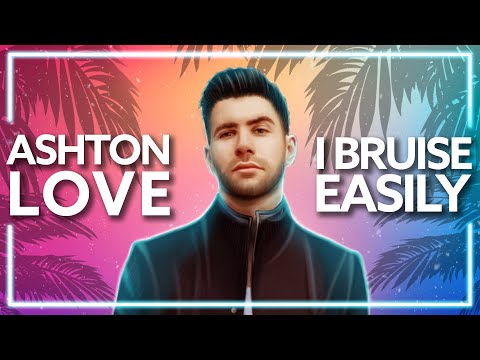 Ashton Love, Donna Tella - I Bruise Easily [Lyric Video]