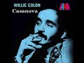 Casanova - Willie Colón