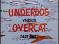 Underdog Versus Overcat The Underdog Show Ep 26