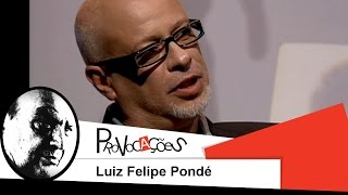 Provocações | Luiz Felipe Pondé | 2009