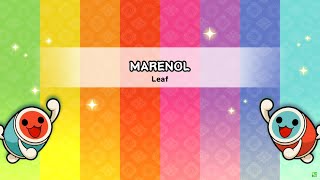 【創作譜面】#11 MARENOL / LeaF【TJAP3 D-RW】