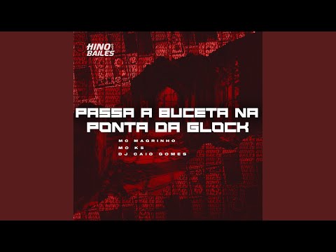 Passa a Buceta na Ponta da Glock