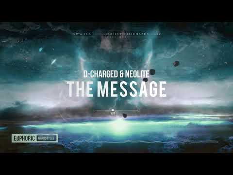 D-Charged & Neolite - The Message [HQ Edit]