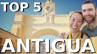 TOP 5 Things to Do in Antigua Guatemala | Guatemala Travel Tips