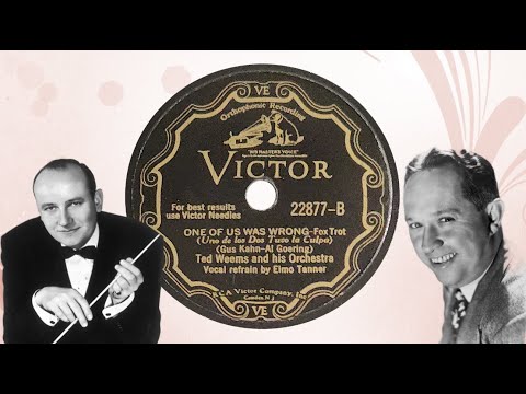 “One Of Us Was Wrong” by Ted Weems and his Orchestra 1931