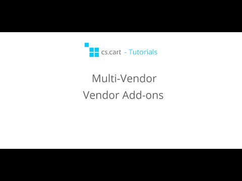 CS-Cart Multi-Vendor Tutorials. Multi-Vendor Marketplace - Vendor Add-ons