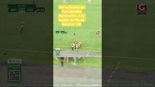 #sai o #primeiro #gol no #campeonatororaimense de 2026 e é do #monteroraima #pracima do #baré #norte