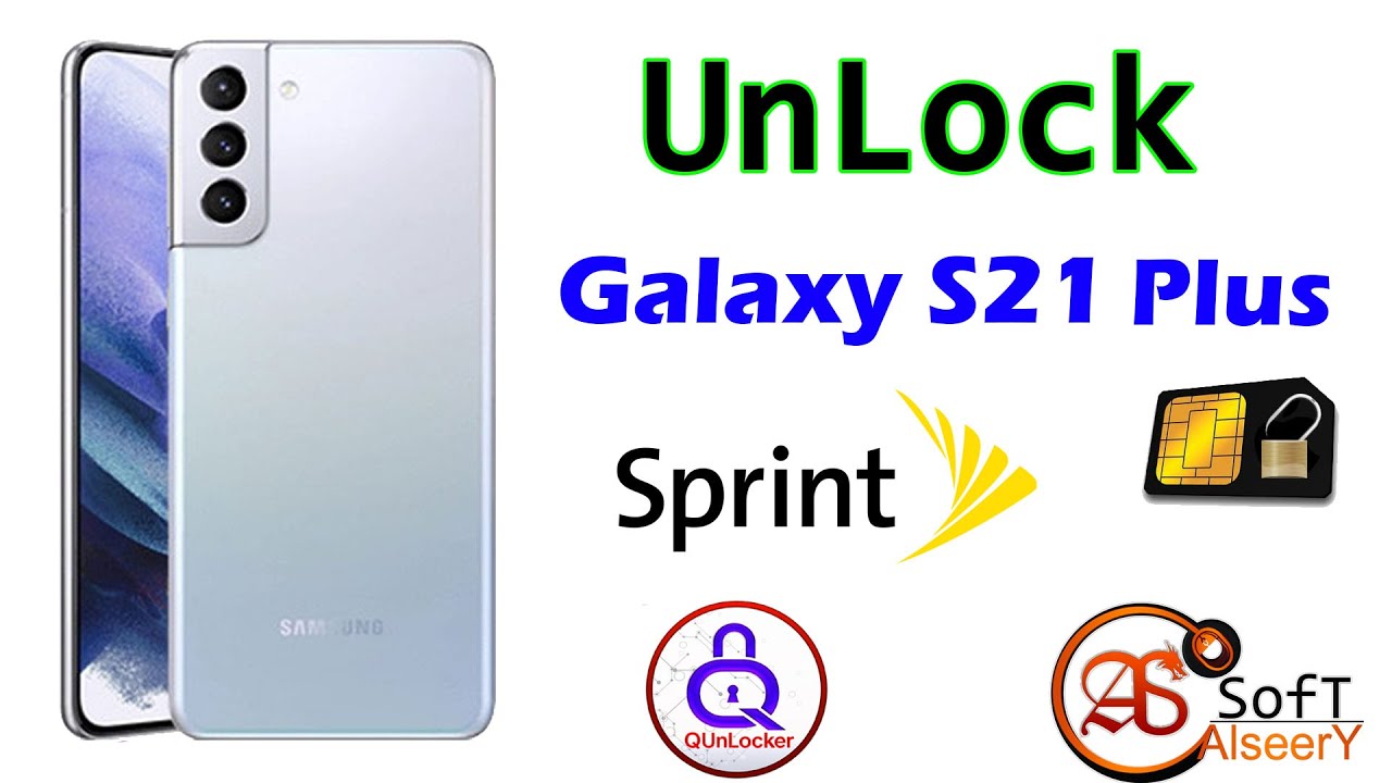 Direct UnLock Galaxy S21 Plus Sprint Android 15 BY Q-UnLocker