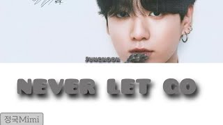 Download lagu Jungkook 'Never let go ' Lyrics [ Color Coded _Eng] mp3