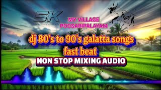 Download lagu #djmix 80's to 90's🎊 galatta🎊 songs fast beat #nonstop mix collection mp3 Download lagu #djmix 80's to 90's🎊 galatta🎊 songs fast beat #nonstop mix collection mp3