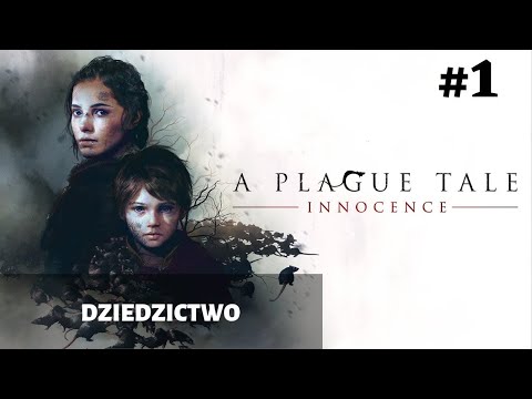 Zagrajmy w A Plague Tale: Innocence - Rozdział 1 - Dziedzictwo! Zaczynamy grę! GAMEPLAY PL