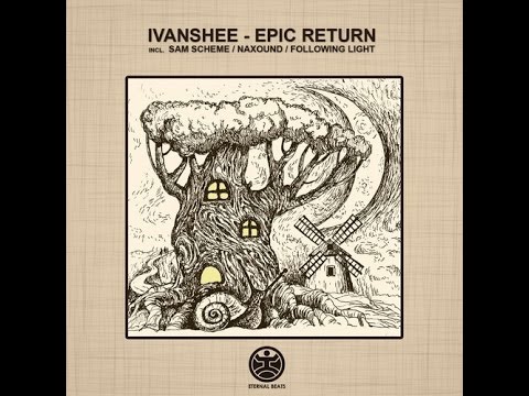 Ivanshee - Epic Return (Original Mix)