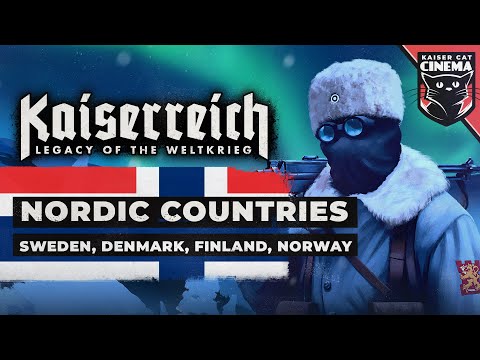 World of Kaiserreich: Nordic Countries (Sweden, Finland, Norway, Denmark)