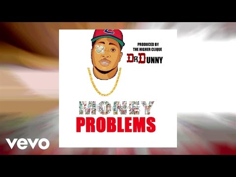 Dr. Dunny - Money Problems (Audio)