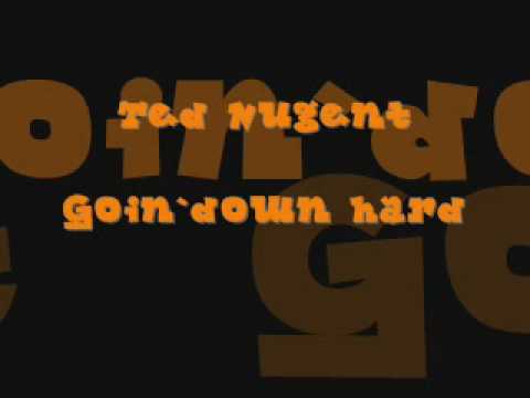 Videoclip de Goin Down Hard — Ted Nugent