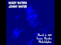 Muddy Waters and Johnny Winter - Walkin' Thru The Park