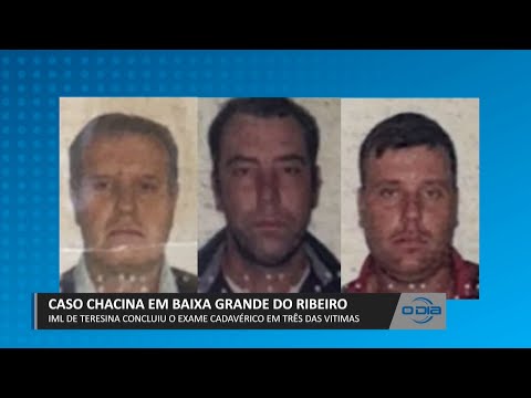 IML de Teresina conclui exame de três vítimas de Chacina em Baixa Grande do Ribeiro 25 04 2023