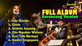 Download lagu FULL ALBUM - Sido Rondo (Kabeh iki ora perlu digetuni) || Keroncong Version Cover Terenak mp3