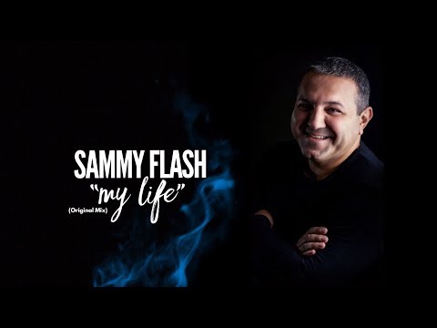 Sammy Flash - "My Life" (Original Mix) ft. Hranto
