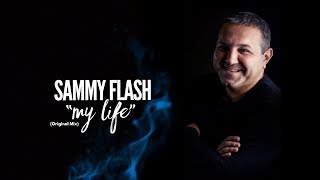 Sammy Flash - "My Life" (Original Mix) ft. Hranto