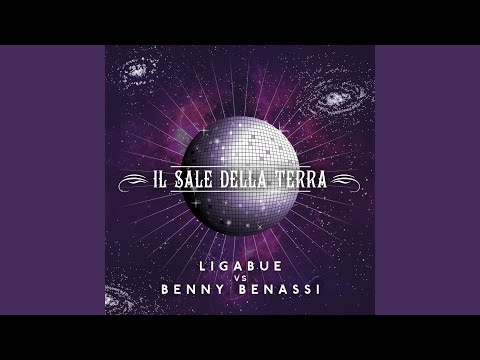 Il sale della terra (Ligabue vs. Benny Benassi) (Radio Edit)