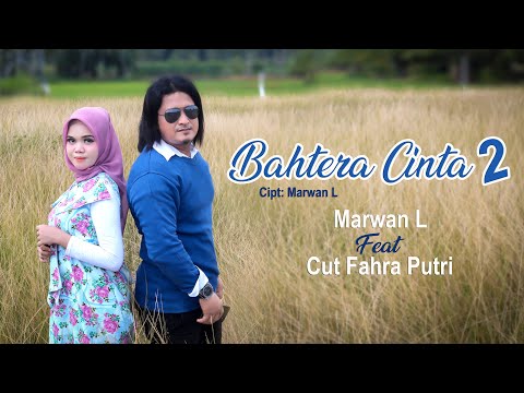 Bahtera Cinta 2 - Marwan L Feat Cut Fahra Putri ( Official Music Video )