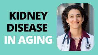 Kidney Disease in Aging: Causes, Symptoms, & Treatment