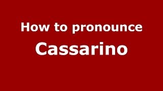 How to pronounce Cassarino