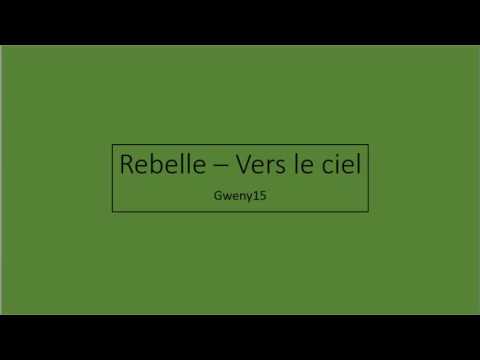 Rebelle - Vers le ciel - Lyrics