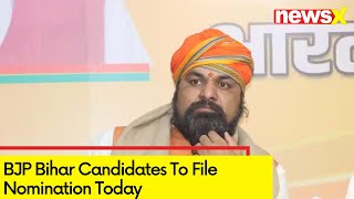 BJP Bihar Candidates to File Nomination Today | Ahead of Lok Sabha 2024 Polls | NewsX