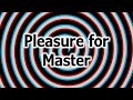 Slave Hypnosis Pleasure For Master
