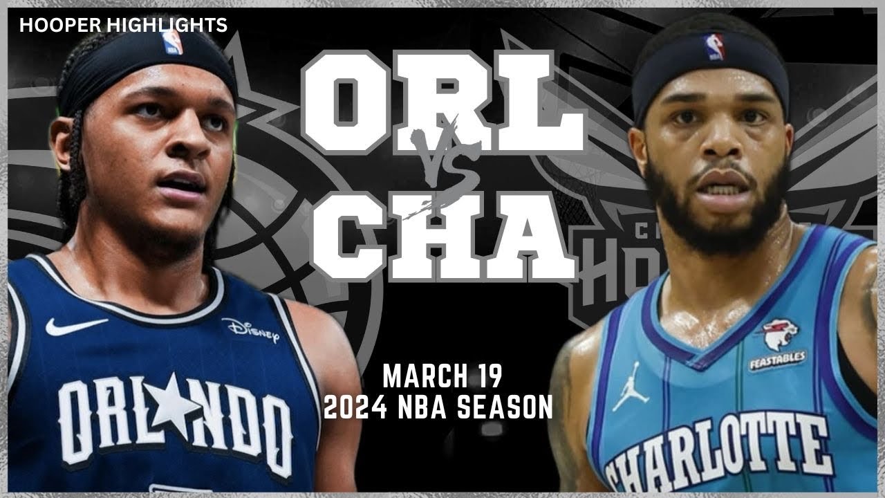 20.03.2024 | Orlando Magic 112-92 Charlotte Hornets