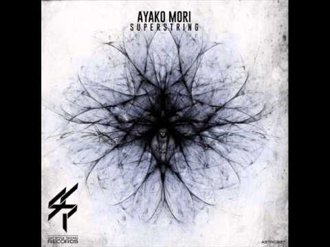 Ayako Mori - Superstring (Original Mix)