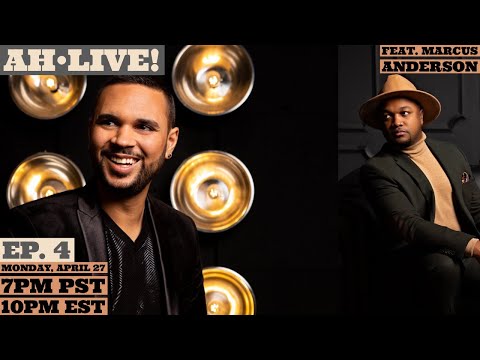 AH•Live! Ep. 4 feat. Marcus Anderson