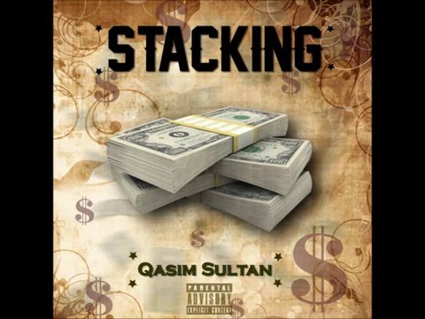 Qasim Sultan - Stacking (Prod By. CamGotHits)