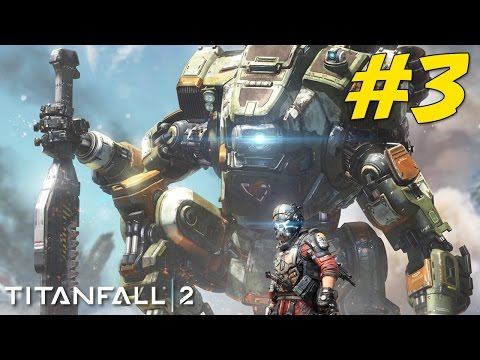 Time To Titan Up! | Titanfall 2 Playthrough - Ep 3
