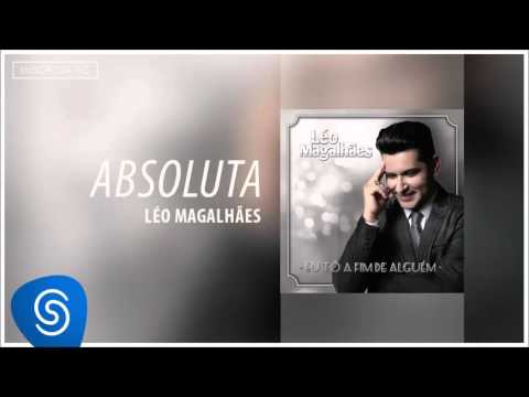Léo Magalhães - Absoluta (Eu Tô A Fim de Alguém) [Áudio Oficial]