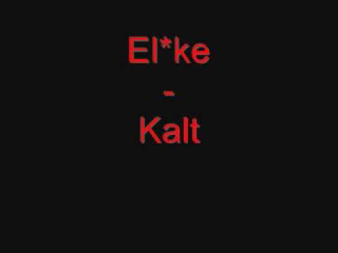 El*ke - Kalt