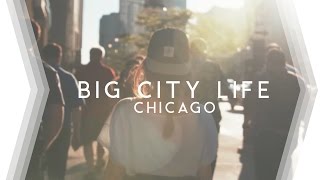 CHICAGO  |  Big City Life