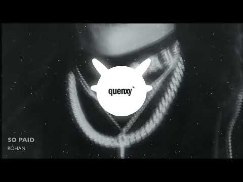 Rohan - So Paid (Explicit)