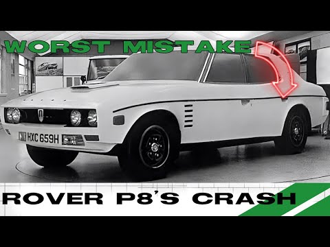 THE CAR THAT KILLED ROVER? The Rover P8 -  THE LOST LUXURY SALOON