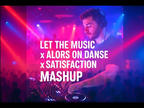 Let The Music x Alors On Danse x Satisfaction [DJ Mashup] #dj #music #clubmusic #remix #2025