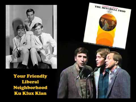 MITCHELL TRIO - Your Friendly Liberal Neighborhood Ku Klux Klan (1966)