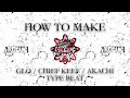 how to make glo • chief keef • akachi type beat from scratch | tutorial